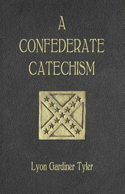 bokomslag A Confederate Catechism