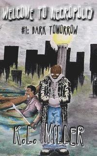 Welcome to Necropolis #1: Dark Tomorrow