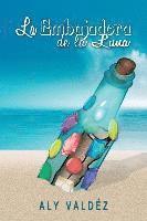 Jr. Valdez, Aly - La embajadora de la luna, Häftad