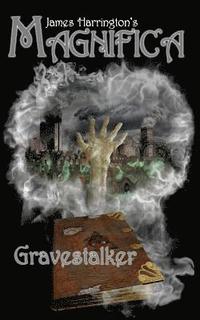 bokomslag James Harrington's Magnifica: Gravestalker