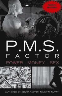 bokomslag P.M.S. FACTOR (Power, Money & Sex)