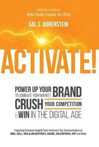 bokomslag Activate!: Power Up Your Brand to Dominate Your Market, Crush Your Competition & Win in the Digital Age