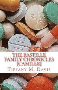 bokomslag The Bastille Family Chronicles: Camille: A Bastille Family Novel