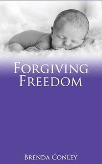 Forgiving Freedom 1