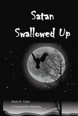 Satan Swallowed Up