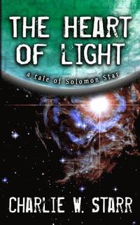 bokomslag The Heart of Light: A Tale of Solomon Star