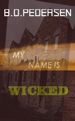 bokomslag My Name is Wicked