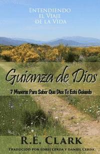 bokomslag Guianza de Dios: 7 Maneras Para Saber Que Dios Te Está Guiando