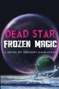 bokomslag Dead Star: Frozen Magic