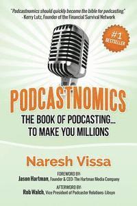 bokomslag Podcastnomics: The Book of Podcasting... to Make You Millions
