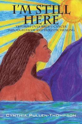Cynthia Pullen-Thompson - I'm Still Here, Häftad
