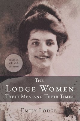 The Lodge Women, Their Men and Their Times 1