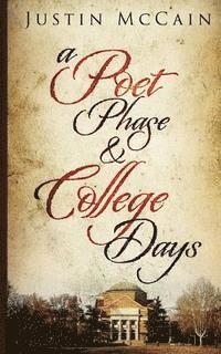 bokomslag A Poet Phase & College Days