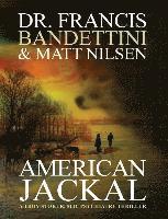 bokomslag American Jackal: A Troy Stoker, M.D. Psychiatry Thriller