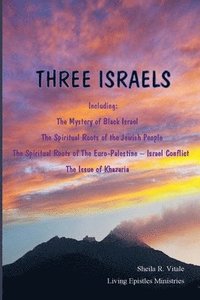 bokomslag Three Israels: Living Epistles Ministries