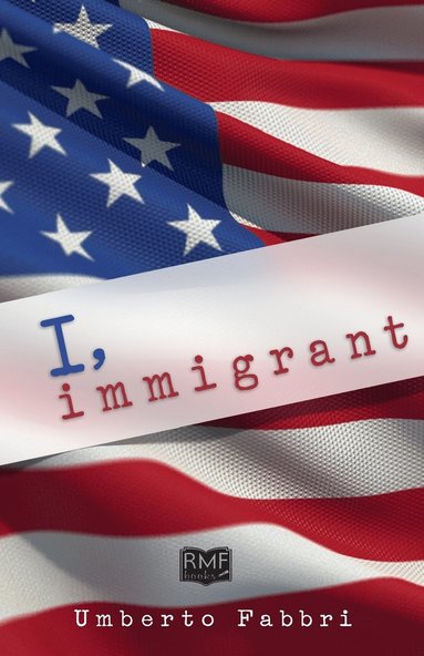 Umberto Fabbri - I, Immigrant, Häftad