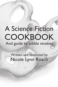 bokomslag A Science Fiction Cookbook: And Guide to Edible Niceties