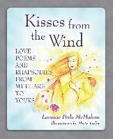 bokomslag Kisses from the Wind: Love Poems and Rhapsodies from My Heart to Yours