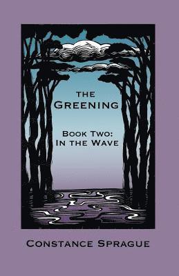 The Greening: In The Wave 1