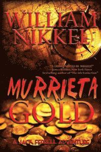William Nikkel - Murrieta Gold, Häftad