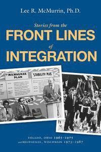 Stories From the Front Lines of Integration 1