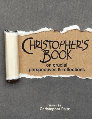 Christopher's Book: on Crucial Perspectives and Reflections 1