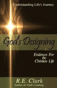 bokomslag God's Designing: 6 Evidences for the Christian Life