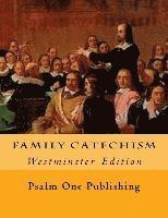 bokomslag Family Catechism: Westminster Edition