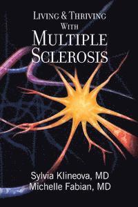 Living And Thriving With Multiple Sclerosis 1