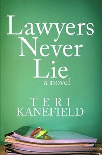 bokomslag Lawyers Never Lie