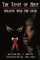 T. Harris - The Taste Of Hate: Walking with the Devil, Häftad