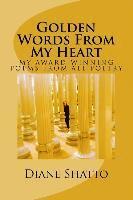 bokomslag Golden Words From My Heart: My Award Winning Poems From All Poetry