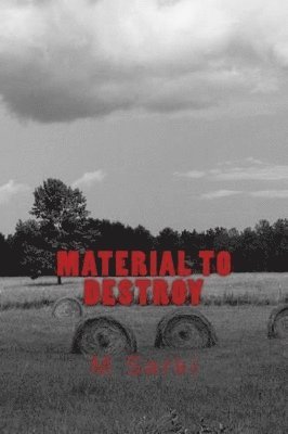 M Sarki, M. Sarki - Material to Destroy, Häftad