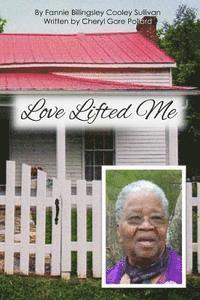 Love Lifted Me: The Story of Fannie Billingsley Cooley Sullivan 1