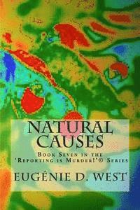 bokomslag Natural Causes: Book Seven in the 'Reporting is Murder!'(c) Series