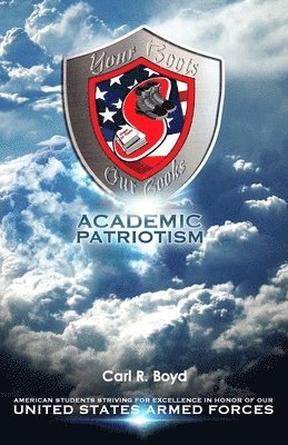 Carl R. Boyd, Frank R. Kresen - Academic Patriotism: Why Every American Student is Obligated to Excel, Häftad. Tillgänglighet: Lägg i varukorg