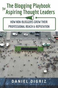 bokomslag The Blogging Playbook for Small Businesses: Strategies for Non-Bloggers to Grow Their Reach & Reputation