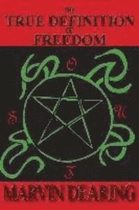 Marvin Dearing - The True Definition of Freedom, Häftad