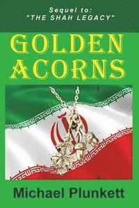 bokomslag Golden Acorns: Flight from Iran