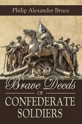 bokomslag Brave Deeds of Confederate Soldiers