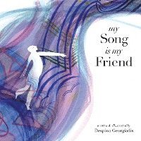 Despina Georgiadis - My Song Is My Friend, Häftad