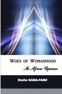 bokomslag Woes of Womanhood: An African Experience