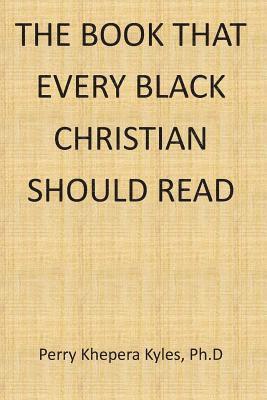 The Book That Every Black Christian Should Read 1