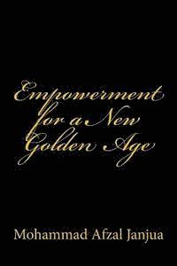 Empowerment for a New Golden Age 1