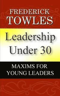 bokomslag Leadership Under 30: Maxims For Young Leaders