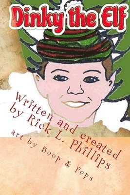 Rick L. Phillips - Dinky the Elf, Häftad