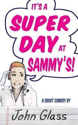 A Super Day at Sammy's! 1