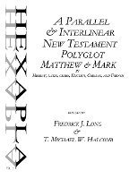 A Parallel & Interlinear New Testament Polyglot: Matthew-Mark in Hebrew, Latin, Greek, English, German, and French 1