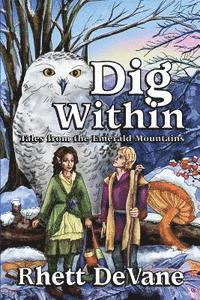 bokomslag Dig Within: Tales from the Emerald Mountains, Book Two