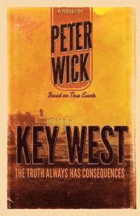 Peter Wick - Key West: The Novel, Häftad